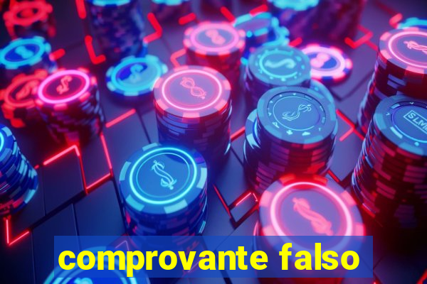 comprovante falso